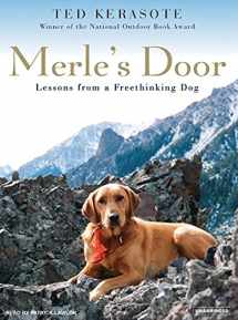 9781400133574-1400133572-Merle's Door: Lessons from a Freethinking Dog