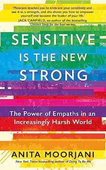 9781529356069-1529356067-Sensitive is the New Strong: The Power of Empaths in an Increasingly Harsh World