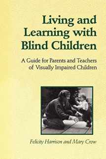 9780802077004-0802077005-Living and Learning with Blind Children: A Guide for Parents and Teachers of Visually Impaired Children (Heritage)
