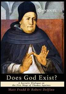 9780999881408-099988140X-Does God Exist?: A Socratic Dialogue on the Five Ways of Thomas Aquinas