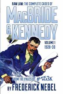 9781618271280-1618271288-Raw Law: The Complete Cases of MacBride & Kennedy Volume 1: 1928-30