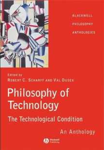 9780631222194-0631222197-Philosophy of Technology: The Technological Condition - An Anthology