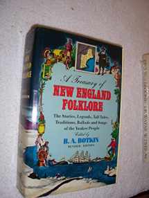 9780517109182-0517109182-A Treasury of New England Folklore: Stories, Ballads and Traditions of Yankee Folk