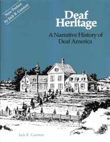 9781563685149-1563685140-Deaf Heritage: A Narrative History of Deaf America (Gallaudet Classics in Deaf Studies Series, Vol. 7) (Volume 7)