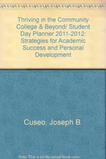 9780757580116-0757580114-Thriving in the Community College & Beyond/ Student Day Planner 2011-2012: Strategies for Academic Success and Personal Development