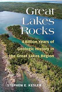 9780472073801-047207380X-Great Lakes Rocks: 4 Billion Years of Geologic History in the Great Lakes Region