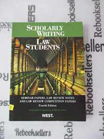 9781683282075-1683282078-Scholarly Writing for Law Students: Seminar Papers, Law Review Notes & Law Review Comp Papers (Coursebook)