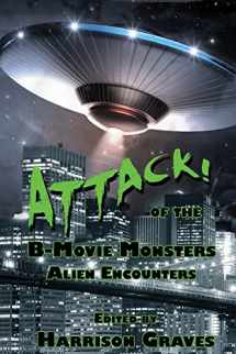 9780997388237-0997388234-ATTACK! of the B-Movie Monsters: Alien Encounters
