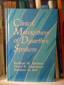 9780890793169-0890793166-Clinical Management of Dysarthric Speakers