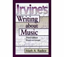 9781574670493-1574670492-Irvine's Writing About Music: Third Edition