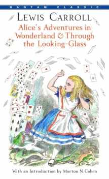 9780553213454-0553213458-Alice's Adventures in Wonderland & Through the Looking-Glass (Bantam Classics)
