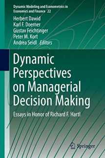 9783319391182-3319391186-Dynamic Perspectives on Managerial Decision Making: Essays in Honor of Richard F. Hartl (Dynamic Modeling and Econometrics in Economics and Finance, 22)