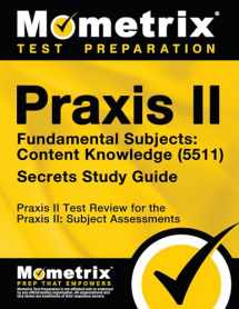 9781610726535-1610726537-Praxis II Fundamental Subjects: Content Knowledge (5511) Exam Secrets Study Guide: Praxis II Test Review for the Praxis II: Subject Assessments