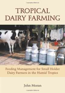 9780643091238-0643091238-Tropical Dairy Farming: Feeding Management for Small Holder Dairy Farmers in the Humid Tropics