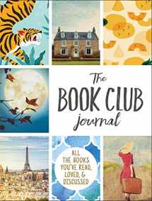 9781507214022-1507214022-The Book Club Journal: All the Books You've Read, Loved, & Discussed