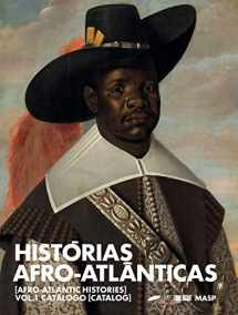 9788531000492-8531000491-Historias Afro-Atlanticas. Afro-Atlantic Histories Catalogo - Volume 1 (Em Portugues do Brasil)