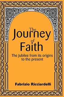 9780595144822-0595144829-The Journey of Faith: The Jubilee from Its Origins to the Present