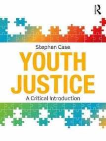 9781138233256-1138233250-Youth Justice: A Critical Introduction