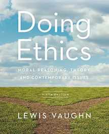 9780393640267-0393640264-Doing Ethics: Moral Reasoning, Theory, and Contemporary Issues (Fifth Edition)