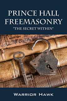 9781478727446-1478727446-Prince Hall Freemasonry: The Secret Within