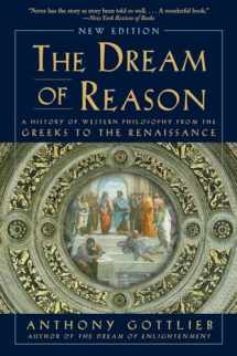 9780393352986-0393352986-Dream of Reason: A History of Western Philosophy from the Greeks to the Renaissance
