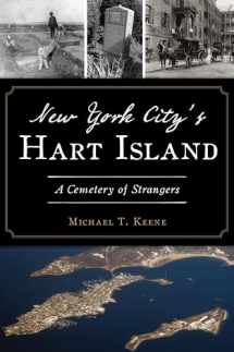 9781467144049-1467144045-New York City's Hart Island: A Cemetery of Strangers (Landmarks)