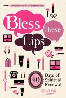 9780758638083-0758638086-Bless These Lips: Make over Your Words to Influence Your World