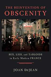 9780226141411-0226141411-The Reinvention of Obscenity: Sex, Lies, and Tabloids in Early Modern France