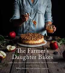 9781645671046-1645671046-The Farmer’s Daughter Bakes: Cakes, Pies, Crisps and More for Every Fruit on the Farm