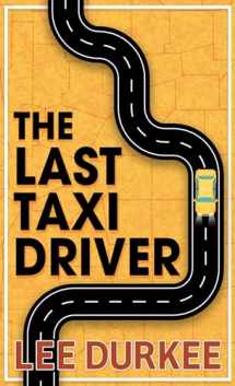 9781432879518-1432879510-The Last Taxi Driver (Thorndike Press Large Print Basic)