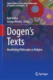 9783031422454-3031422457-Dōgen’s texts: Manifesting Religion and/as Philosophy? (Sophia Studies in Cross-cultural Philosophy of Traditions and Cultures, 35)
