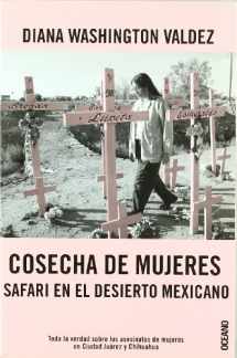 9788449427190-8449427193-COSECHA DE MUJERES: Toda la verdad sobre los asesinatos de mujeres en Ciudad Juárez y Chihuahua