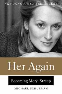 9780062342843-0062342843-Her Again: Becoming Meryl Streep