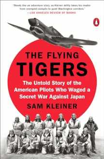 9780399564154-0399564152-The Flying Tigers: The Untold Story of the American Pilots Who Waged a Secret War Against Japan