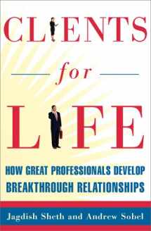 9780684870298-0684870290-Clients for Life: How Great Professionals Develop Breakthrough Relationships