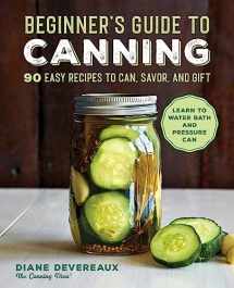 9781646119813-1646119819-Beginner's Guide to Canning: 90 Easy Recipes to Can, Savor, and Gift