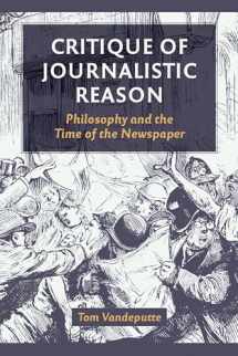 9780823290253-0823290255-Critique of Journalistic Reason: Philosophy and the Time of the Newspaper