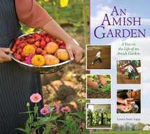 9781561487929-1561487929-Amish Garden: A Year In The Life Of An Amish Garden
