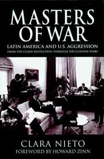 9781583225455-1583225455-Masters of War: Latin America and U.S. Agression From the Cuban Revolution Through the Clinton Years