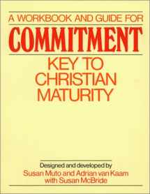 9780809131891-0809131897-A Workbook and Guide for Commitment: Key to Christian Maturity