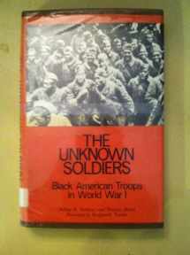 9780877220633-0877220638-The Unknown Soldiers: Black American Troops in World War I