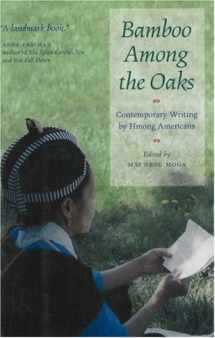 9780873514361-087351436X-Bamboo Among the Oaks: Contemporary Writing by Hmong Americans