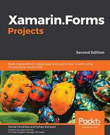 9781839210051-1839210052-Xamarin.Forms Projects: Build multiplatform mobile apps and a game from scratch using C# and Visual Studio 2019