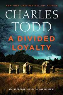 9780062905536-0062905538-A Divided Loyalty: A Novel (Inspector Ian Rutledge Mysteries, 22)