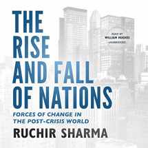 9781504730280-1504730283-The Rise and Fall of Nations: Forces of Change in the Post-Crisis World