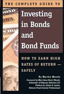 9781601382931-1601382936-The Complete Guide to Investing in Bonds and Bond Funds How to Earn High Rates of Return Safely