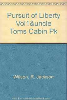 9780201472974-020147297X-PURSUIT OF LIBERTY VOL1&UNCLE TOMS CABIN PK (3rd Edition)