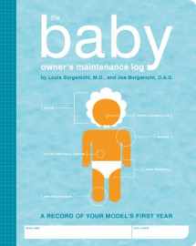 9781931686259-1931686254-The Baby Owner's Maintenance Log: A Record Of Your Model's First Year