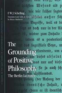 9780791471296-0791471292-The Grounding of Positive Philosophy: The Berlin Lectures (Suny Series in Contemporary Continental Philosophy)