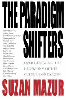 9780692526132-0692526137-The Paradigm Shifters: Overthrowing 'the Hegemony of the Culture of Darwin'